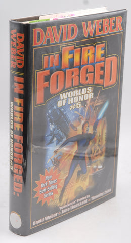 In Fire Forged: Worlds of Honor #5 (Worlds of Honor (Weber)), by Signed First Edition