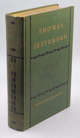 Thomas Jefferson: The Apostle of Americanism, by Gilbert Chinard First Edition