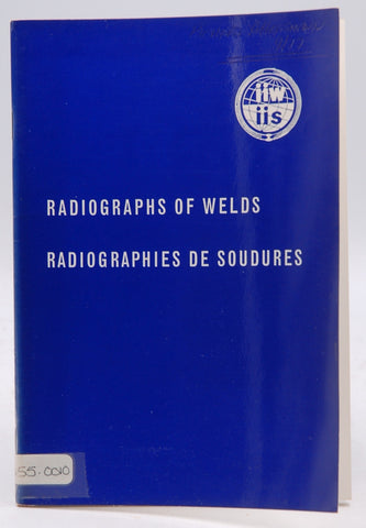 Radiographs of Welds, International Institute of Welding, Radiographies de Soudures (Prints of Part of the Collection of Reference Radiographs of Welds), by