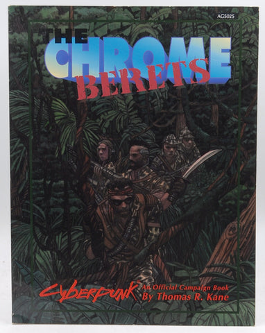 The Chrome Berets: An Official Cyberpunk 2020 Campaign Book, by Thomas R. Kane