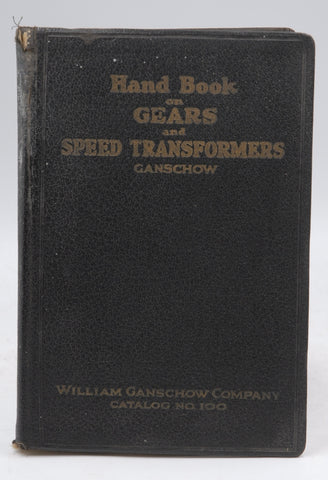 HAND BOOK ON GEARS AND SPEED TRANSFORMERS CATALOG, by GANSCHOW,WILLIAM