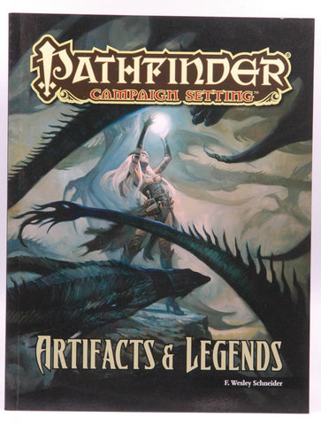 Pathfinder Campaign Setting: Artifacts and Legends, by Schneider, F.  Wesley