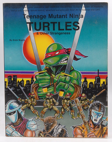 Teenage Mutant Ninja Turtles and Other Strangeness, by Wujcik, Erick First Edition