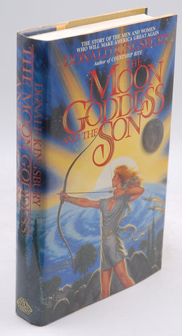 The Moon Goddess and the Son, by Kingsbury, Donald First Edition