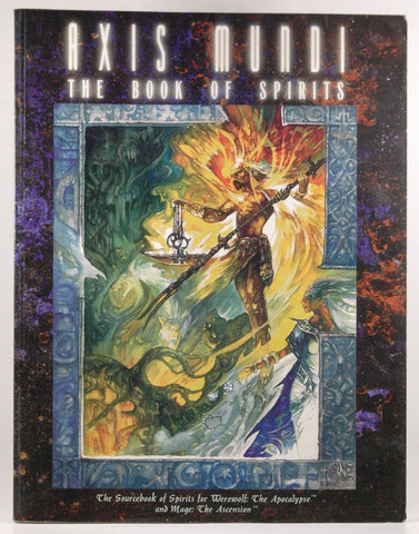 *OP Axis Mundi The Book of Spirits (Werewolf: The Apocalypse), by Skemp, Ethan, Bridges, Bill, Campbell, Brian, Moore, James