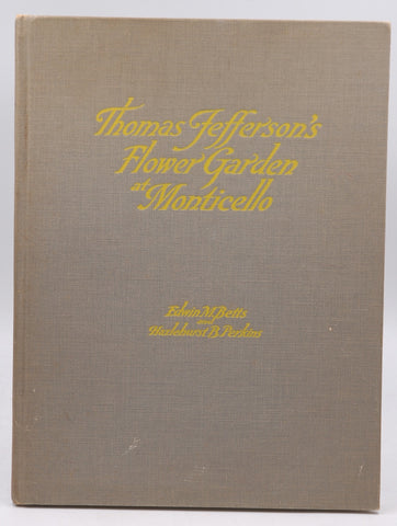 Thomas Jefferson's Flower Garden at Monticello, by Edwin Morris Betts,Hazlehurt Bolton Perkins