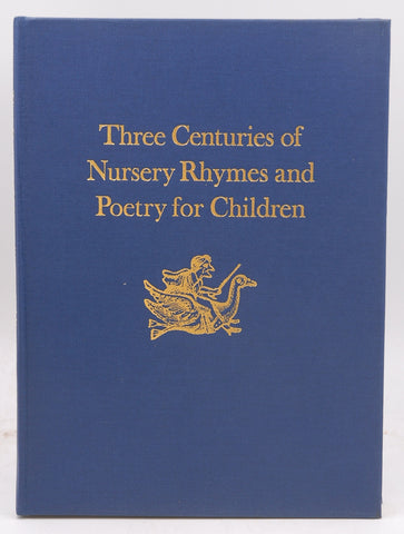 Three centuries of nursery rhymes and poetry for children, by Opie, Iona Archibald First Edition