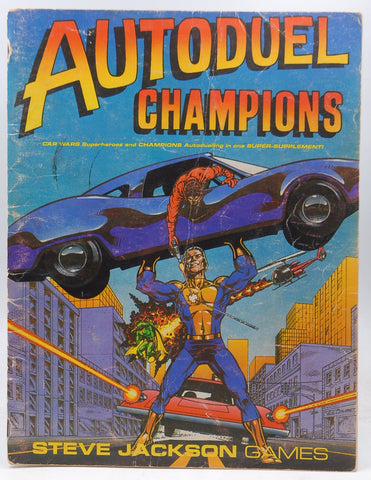 Autoduel Champions: Cars Wars Superheroes and Champsions Autodueling in one SUper-Supplement!, by