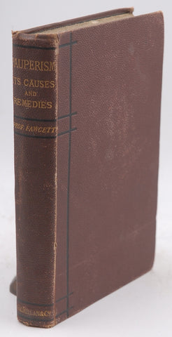Pauperism : its causes and remedies / by Henry Fawcett, by Fawcett, Henry (1833-1884)