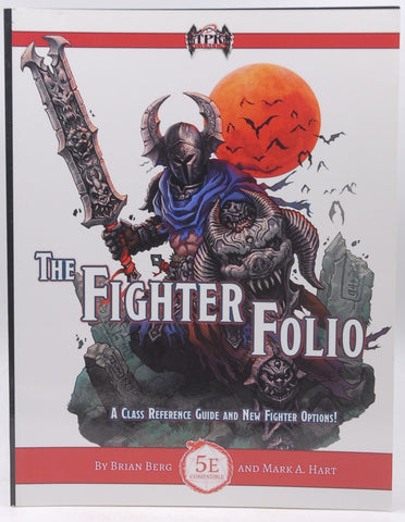 The Fighter Folio for Fifth Edition (5E), by Berg, Brian,Hart, Mark A.