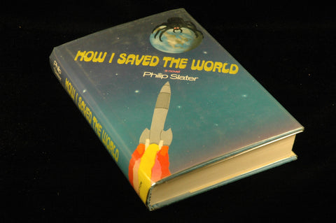How I Saved the World: 2, by Slater  First Edition
