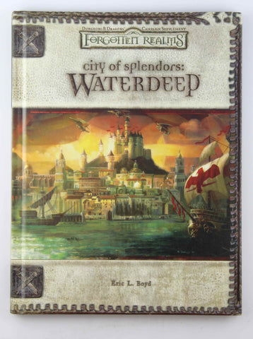 City of Splendors: Waterdeep (Dungeons & Dragons d20 3.5 Fantasy Roleplaying, Forgotten Realms Supplement), by Boyd, Eric L.  