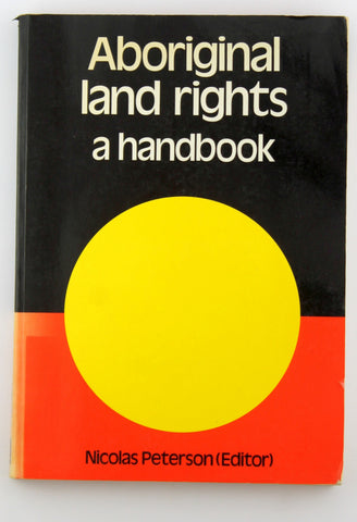 Aboriginal land rights: A handbook (AIAS new series), by Peterson, Nicolas (ed)  