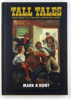 Tall Tales Wild West B/X RPG, by Mark A Hunt  