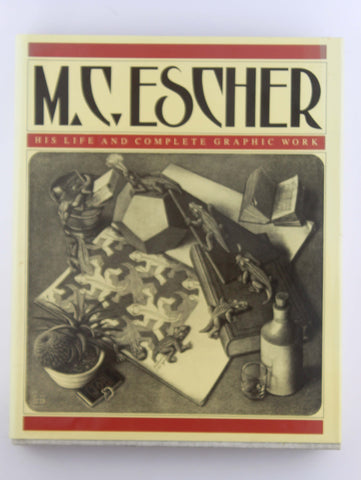 M.C. Escher: His Life and Complete Graphic Work: With a Fully Illustrated Catalogue, by F. H. Bool; J. R. Kist; F. Wierda; J. L. Locher  