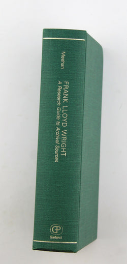 Frank Lloyd Wright: A Research Guide to Archival Sources (Garland Reference Library of the Humanities), by Meehan, Patrick J.  