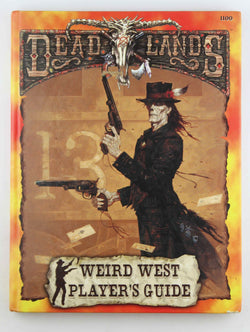 Weird West Player's Guide (Deadlands: The Weird West), by Shane Lacy Hensley  