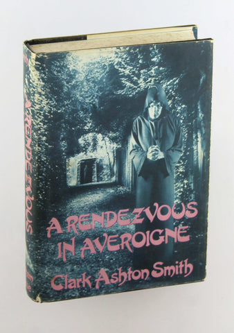 A Rendezvous in Averoigne: The Best Fantastic Tales of Clark Ashton Smith, by Clark Ashton Smith  First Edition