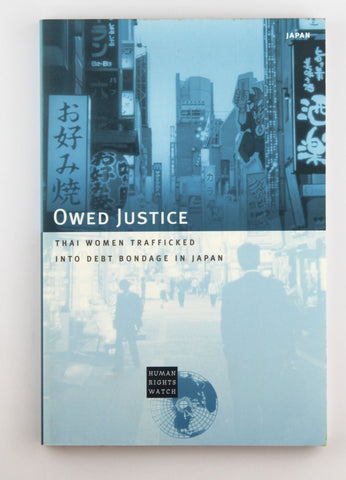 Owed justice: Thai women trafficked into debt bondage in Japan, by Human Rights Watch  