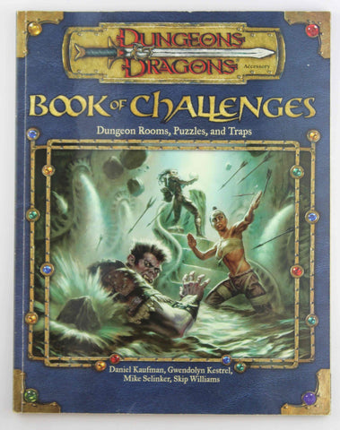 Book of Challenges: Dungeon Rooms, Puzzles, and Traps (Dungeons & Dragons d20 3.0 Fantasy Roleplaying), by Skip Williams, Mike Selinker, Gwendolyn F. M. Kestrel, Daniel Kaufman  