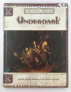 Underdark (Dungeons & Dragons d20 Fantasy Roleplaying, Forgotten Realms Accessory), by Bruce R. Cordell, Gwendolyn F. M. Kestrel, Jeff Quick  