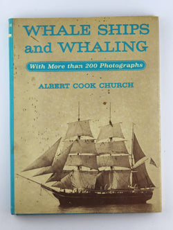 Whale Ships & Whaling, by Albert Cook Church  