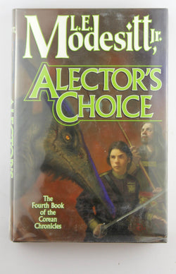 Alector's Choice, by Modesitt, L. E. Signed First Edition