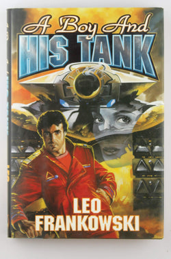 A Boy And His Tank, by Frankowski, Leo  First Edition