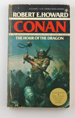 Conan: The Hour Of The Dragon, by Robert E. Howard  