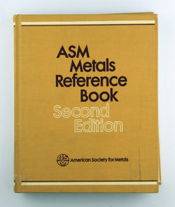 Asm Metals Reference Book: A Handbook of Data About Metals and Metalworking, by American Society for Metals  