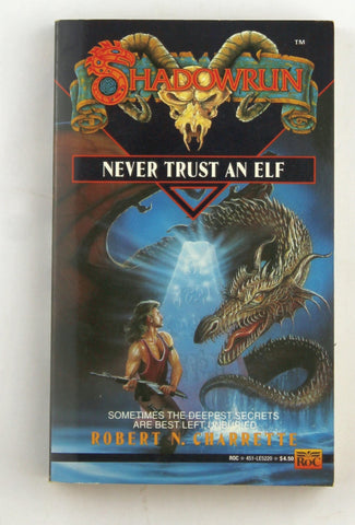 Never Trust an Elf (Shadowrun), by Robert N. Charrette  First Edition