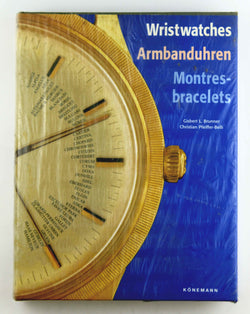 Wristwatches Armbanduhren Montres- Bracelets, by Christian Pfeiffer-Belli,Gisbert L Bruner  