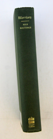 The Warriors: Exceptional Tales from the Battlefield, by Hastings, Sir Max  First Edition