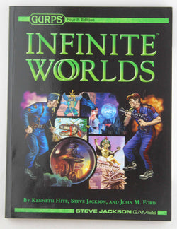 GURPS Infinite Worlds, by Ford, John M.,Jackson, Steve,Hite, Kenneth  