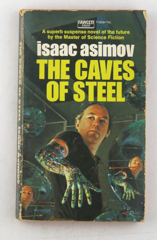 The Caves of Steel T1659, by Isaac Asimov  