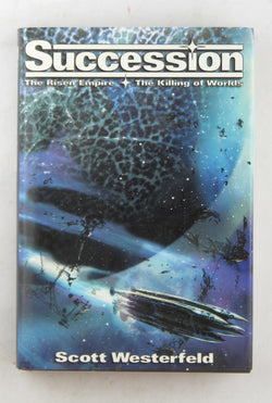 Succession (2 in 1) The Risen Empire & The Killing of Worlds, by Scott Westerfeld  