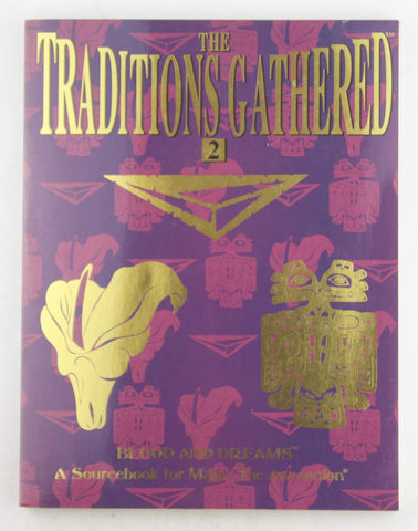 The Traditions Gathered 2: Blood and Dreams (Mage: the Ascension), by Chupp, Sam, Dark, Lucien, Rea, Nicky  