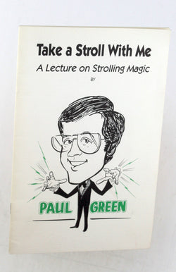 Take a Stroll With Me Lecture on Strolling Magic, by Paul Green Signed 
