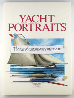 Yacht Portraits: The Best of Contemporary Marine Art, by   First Edition