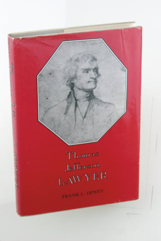 Thomas Jefferson Lawyer VG, by Frank L Dewey Signed First Edition