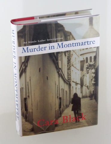 Murder in Montmartre (Aimee Leduc Investigations, No. 6), by Black, Cara Signed First Edition