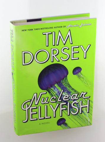 Nuclear Jellyfish: A Novel (Serge Storms), by Dorsey, Tim Signed First Edition