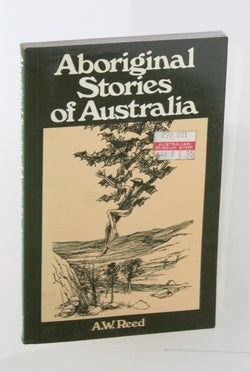 Aboriginal stories of Australia, by Reed, A. W  