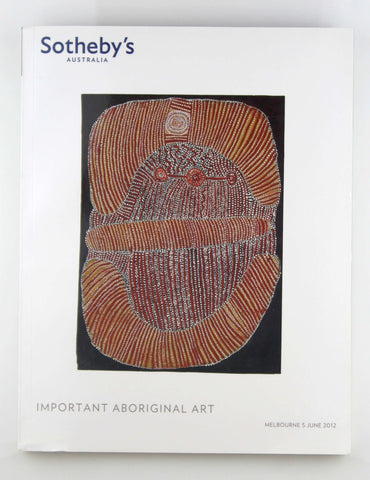 Sotheby's Australia Important Aboriginal Art June 5 2012, by Sothebys  