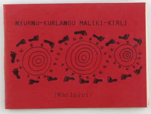 Nyurnu-Kurlangu Maliki-Kirli Warlpiri The Sick Man's Dog, by Napangkarlu  