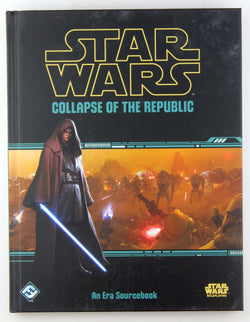 Star Wars RPG Collapse of the Republic, by Cox, et al  