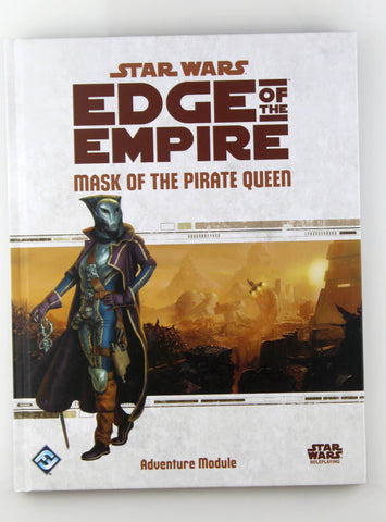 Star Wars Edge of the Empire RPG Mask of the Pirate Queen, by Ostrander, et al  