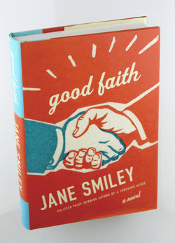 Good Faith Autographed, by Jane Smiley Signed First Edition
