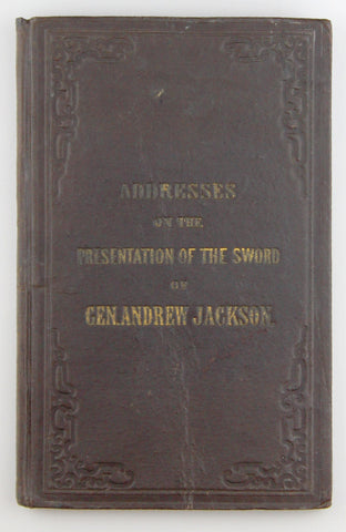 Addresses on the Presentation of the Sword of Gen Andrew Jackson to Congress, by No Author  