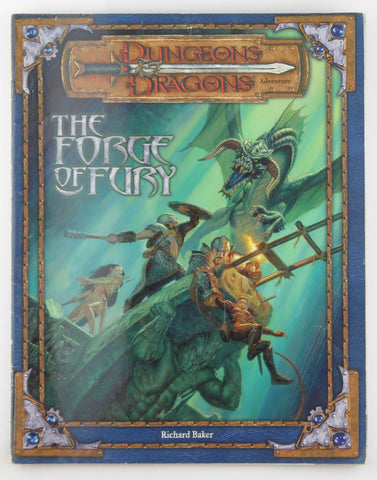 The Forge of Fury (Dungeons & Dragons d20 3.0 Fantasy Roleplaying Adventure), by Richard Baker  